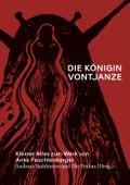 Die Königin Vontjanze: Kleiner Atlas zum Werk von Anke Feuchtenberger