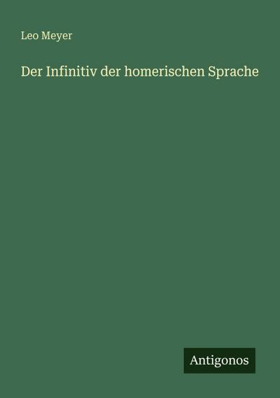 Der Infinitiv der homerischen Sprache