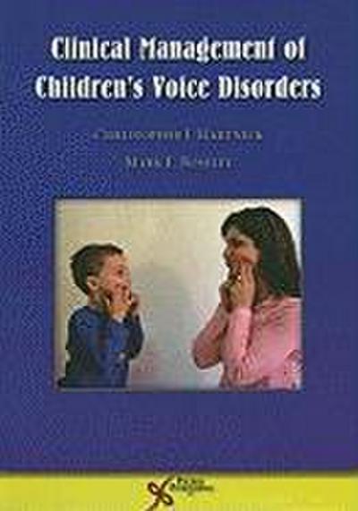 Clinical Management of Children’s Voice Disorders