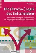 Die (Psycho-)Logik des Entscheidens