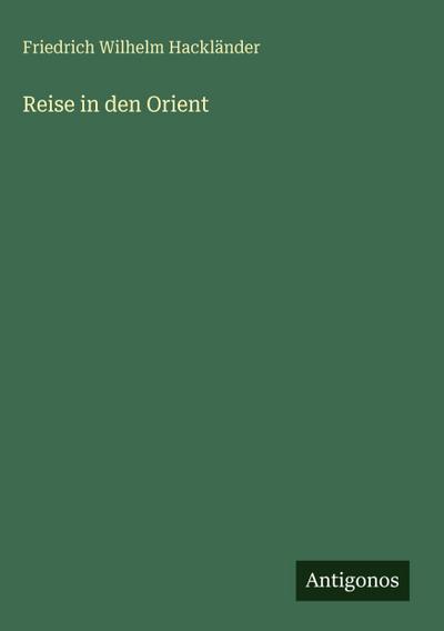 Reise in den Orient