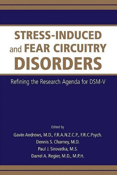 Stress-Induced and Fear Circuitry Disorders