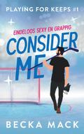 Consider me (Playing for keeps, #1)