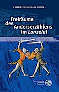 Freiräume des Anderserzählens im ,Lanzelet’