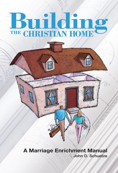 Building the Christian Home