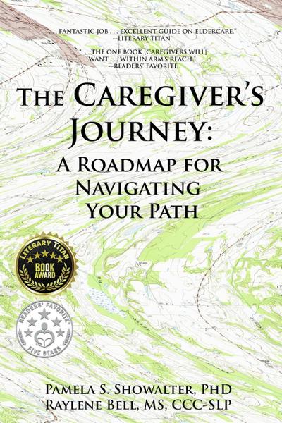 The Caregiver’s Journey: A Roadmap for Navigating Your Path