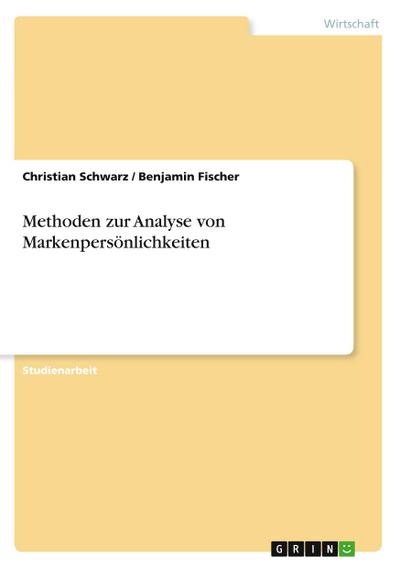 Methoden zur Analyse von Markenpersönlichkeiten - Christian Schwarz