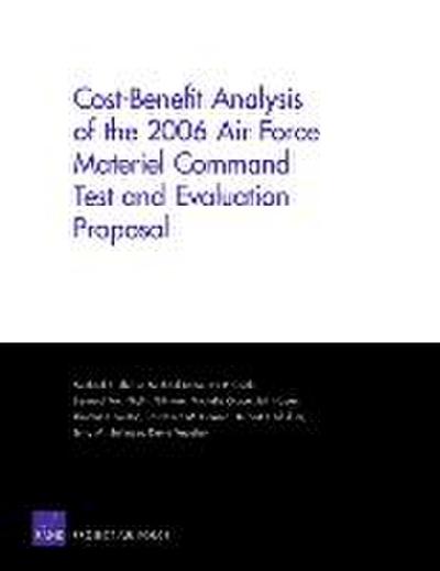 Cost-Benefit Analysis of the 2006 Air Force Materiel Command Test and Evaluation Proposal