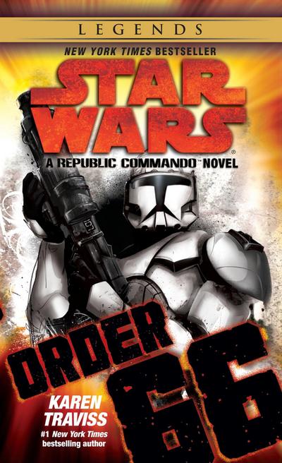 Order 66: Star Wars Legends (Republic Commando) - Karen Traviss