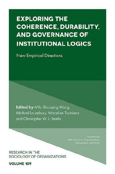 Exploring the Coherence, Durability, and Governance of Institutional Logics