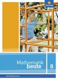 Mathematik heute - Ausgabe 2016 für die Sekundarstufe I in Berlin und Brandenburg