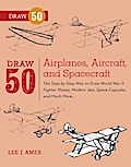 Draw 50 Airplanes, Aircraft, and Spacecraft