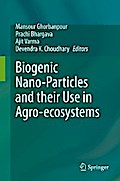 Biogenic Nano-Particles and their Use in Agro-ecosystems