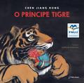 O príncipe tigre (Altamente Recomendável FNLIJ 2024 - Categoria Tradução Adaptação Criança)