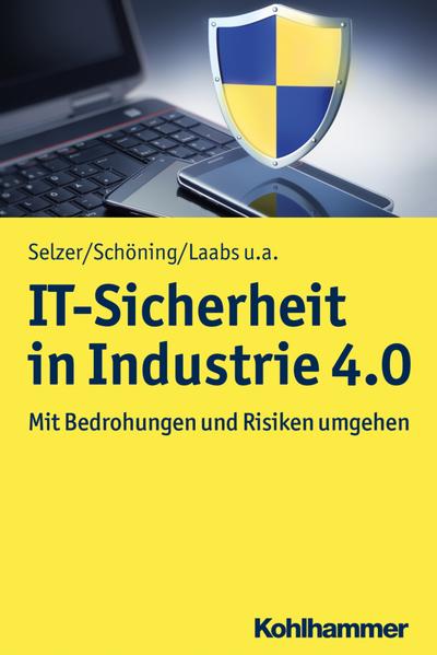 IT-Sicherheit in Industrie 4.0: Mit Bedrohungen und Risiken umgehen (Moderne Produktion)