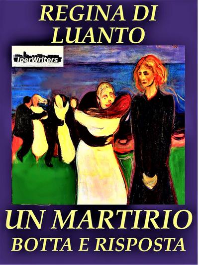 Un martirio Botta e risposta