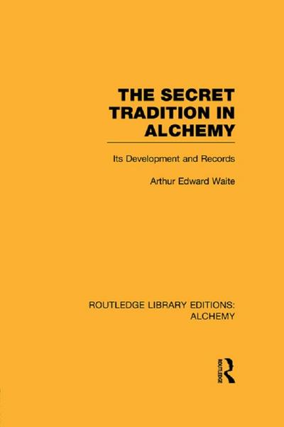 The Secret Tradition in Alchemy