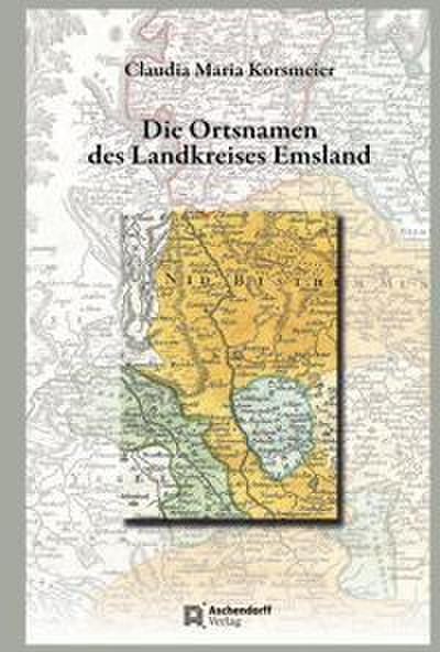 Niedersächsisches Ortsnamenbuch / Die Ortsnamen des Landkreises Emsland
