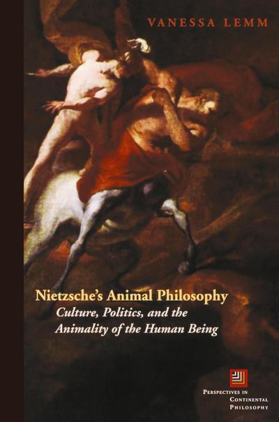 Nietzsche’s Animal Philosophy