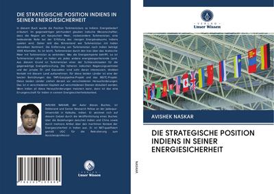 DIE STRATEGISCHE POSITION INDIENS IN SEINER ENERGIESICHERHEIT