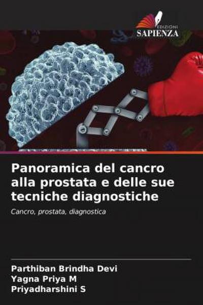 Panoramica del cancro alla prostata e delle sue tecniche diagnostiche
