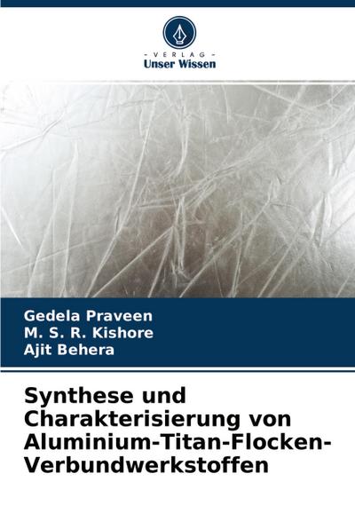 Synthese und Charakterisierung von Aluminium-Titan-Flocken-Verbundwerkstoffen