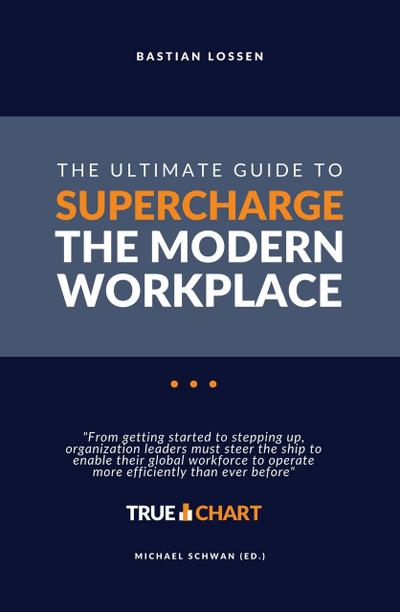 The Ultimate Guide To Supercharge The Modern Workplace