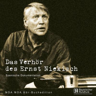Das Verhör des Ernst Niekisch, 2 Audio-CDs