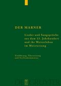 Der Marner: Lieder und Sangsprüche aus dem 13. Jah