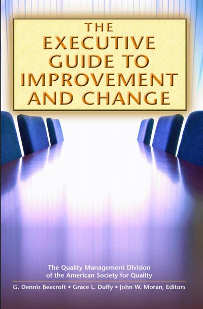 The Executive Guide to Improvement and Change