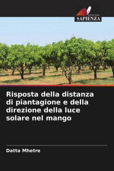 Risposta della distanza di piantagione e della direzione della luce solare nel mango