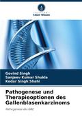 Pathogenese und Therapieoptionen des Gallenblasenkarzinoms