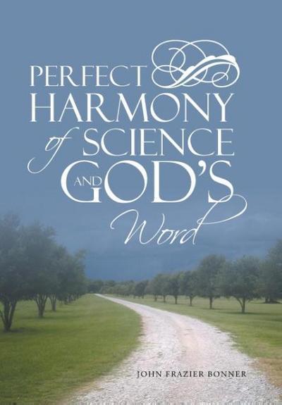 Perfect Harmony Of Science and God’s Word