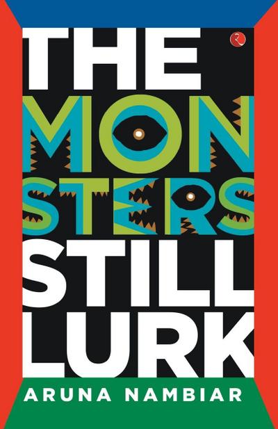 THE MONSTER STILL LURK