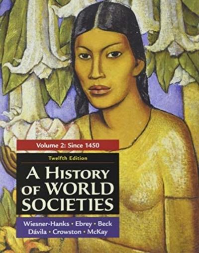 A History of World Societies. Volume 2: Since 1450