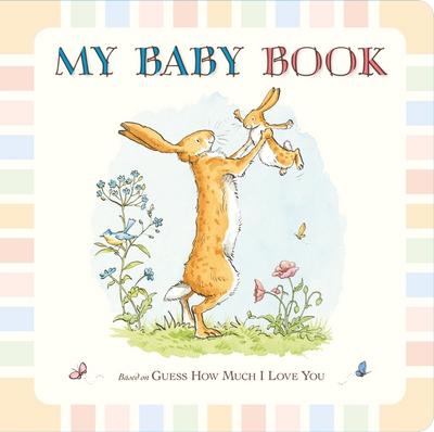 Guess How Much I Love You: My Baby Record Book