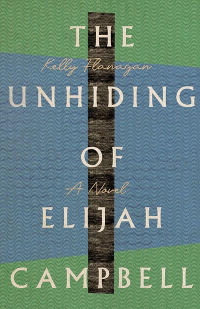 The Unhiding of Elijah Campbell