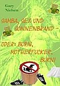 Samba, Sex und Sonnenbrand - oder: Burn, motherfucker, burn! - Gary Nielsen