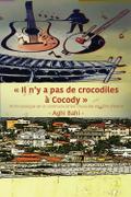Bahi: Il n’y a pas de crocodiles à Cocody: Ant