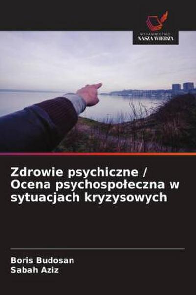 Zdrowie psychiczne / Ocena psychospo¿eczna w sytuacjach kryzysowych