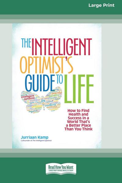The Intelligent Optimist’s Guide to Life