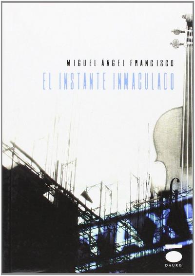 El instante inmaculado
