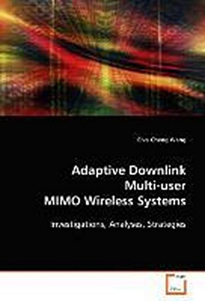 Adaptive Downlink Multi-user MIMO Wireless Systems