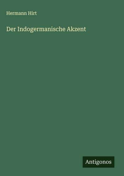 Der Indogermanische Akzent