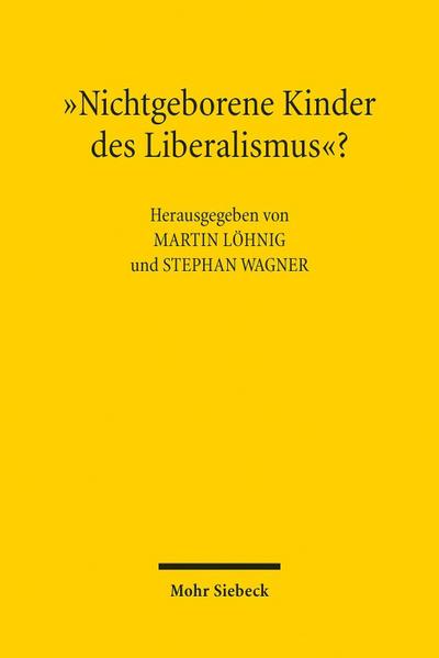 "Nichtgeborene Kinder des Liberalismus"?