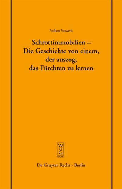 Schrottimmobilien - Die Geschichte von einem, der auszog, das Fürchten zu lernen