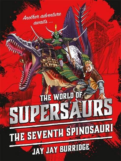 Burridge, J: Supersaurs 5: The Seventh Spinosauri