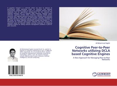 Cognitive Peer-to-Peer Networks utilizing DCLA based Cognitive Engines