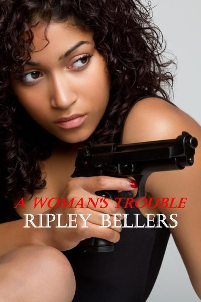 A Woman’s Trouble (The Streets, #1)