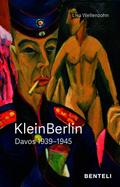 KleinBerlin. Davos 1939-1945